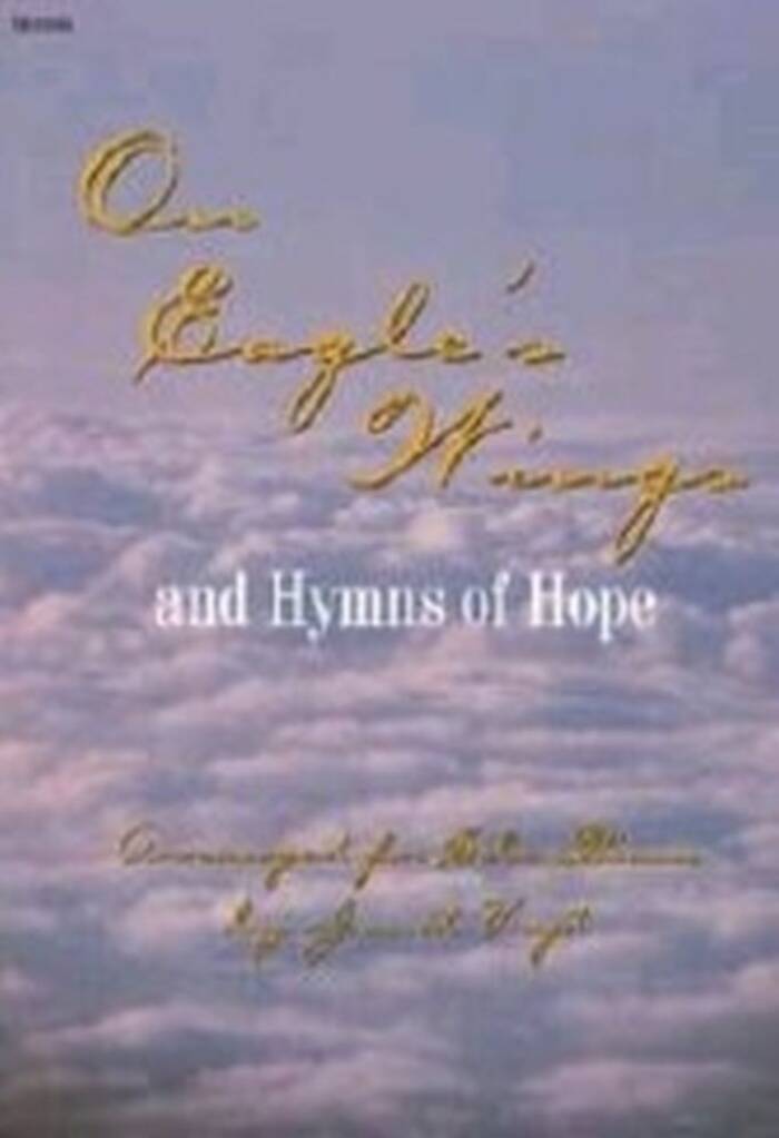 On Eagle's Wings and Hymns Of Hope